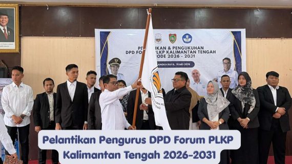 Pelantikan Pengurus DPD Forum PLKP Kalimantan Tengah Periode 2026-2031